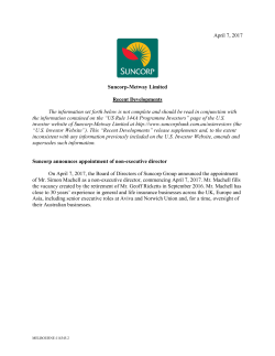 April 7, 2017 Suncorp-Metway Limited Recent Developments The