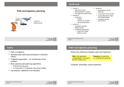 Path and trajectory planning Up till now Path
