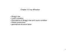 Chapter 3 X-ray diffraction &bull; Bragg`s law &bull; Laue`s condition