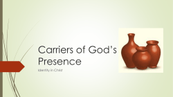Carriers of God*s Presence