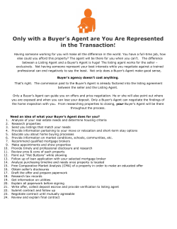 Only with a Buyer`s Agent are You Are Represented in the Transaction!