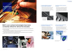 MJC`s core contact technologies have been constantly refined for