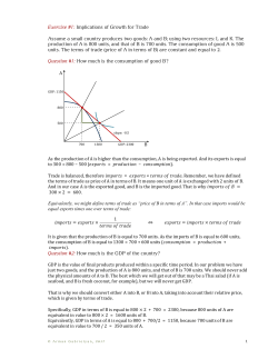 Exercise #1: Implications of Growth for Trade Assume a small