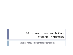 Micro and macroevolution of social networks