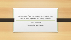 Deterministic (*+1)-Coloring in sublinear (in *) Time in