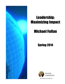Leadership: Maximizing Impact Michael Fullan
