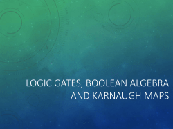 Logic Gates, Boolean Algebra and Karnaugh Maps