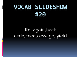 Re- again,back cede,ceed,cess- go,yield
