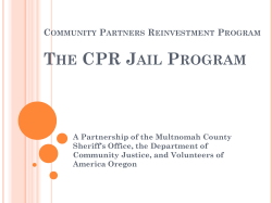 Community Partners Reinvestment Program The CPR Jail Program