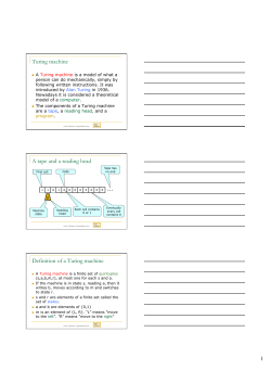 Turing machine A tape and a reading head Definition of a Turing