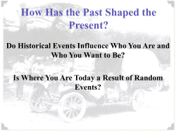 How Has the Past Shaped the Future?