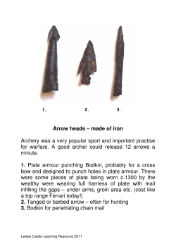 Arrow heads &ndash; made of iron Archery was a very popular sport and