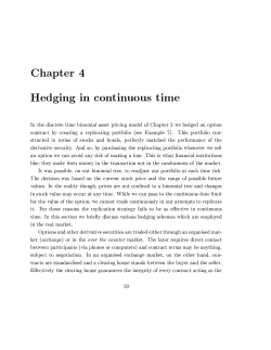 Chapter 4 Hedging in continuous time In the discrete time binomial