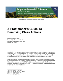 A Practitioner`s Guide To Removing Class Actions