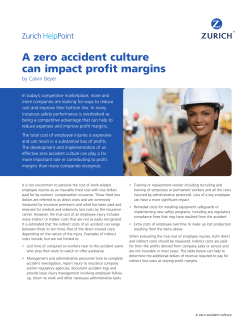 A zero accident culture can impact profit margins