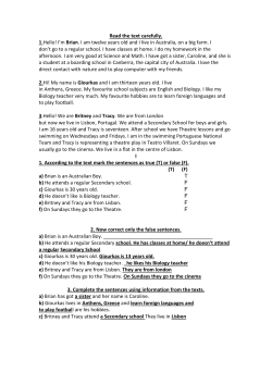 Read the text carefully. 1.Hello! I`m Brian. I am twelve years old and I
