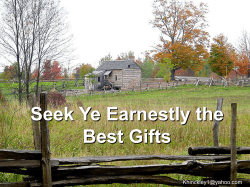 Seek Earnestly the Best Gifts