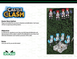 Once you are hit, you are eliminated. In order for the attackers to win