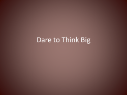 Dare to Think Big
