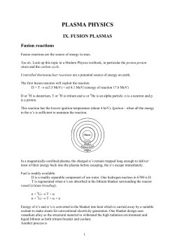 PLASMA PHYSICS IX. FUSION PLASMAS Fusion reactions