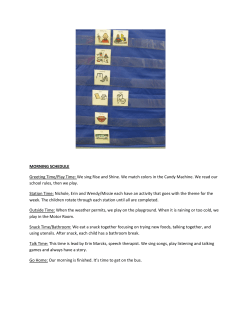 MORNING SCHEDULE Greeting Time/Play Time: We sing Rise and