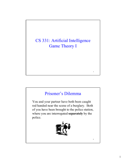 CS 331: Artificial Intelligence Game Theory I Prisoner`s