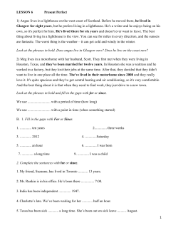 LESSON 6 Present Perfect 1) Angus lives in a lighthouse on the