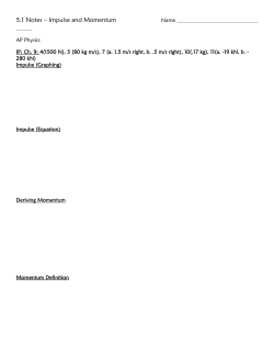 5.1 Notes &ndash; Impulse and Momentum Name AP Physics IP: Ch. 9: 4