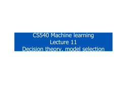 CS540 Machine learning Lecture 11 Decision theory, model selection