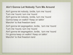Ain*t Gonna Let Nobody Turn Me Around