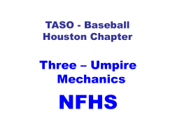 No Runners Hit to Infield If ANY umpire goes out on a fly ball&hellip;&hellip;&hellip;