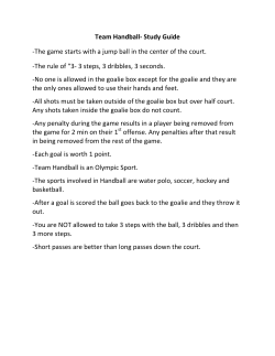 Team Handball- Study Guide -The game starts with a jump ball in