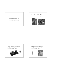 Computer Science 101 Logic Gates: A Brief History Logic Gates: A
