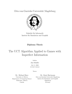 The UCT Algorithm Applied to Games with Imperfect Information