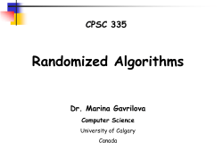 A randomized algorithm can be defined as one that receives, in