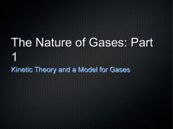 The Nature of Gases: Part 1 Kinetic Theory and a Model for Gases