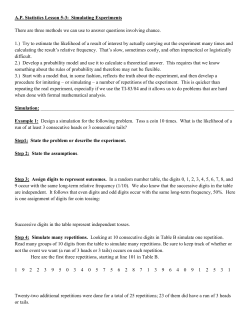 A.P. Statistics Lesson 5-3: Simulating Experiments There are three