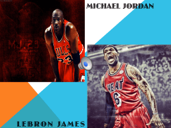 MICHAEL JORDAN LEBRON JAMES