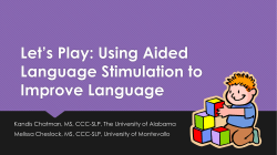 Let`s Play: Using Aided Language Stimulation to