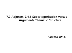 7.2 Adjuncts-7.4.1 Subcategorisation versus Argument/ Thematic