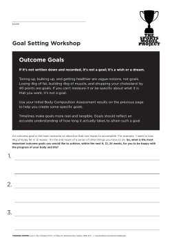 Goal Setting Workshop Outcome Goals 1. 2. 3.