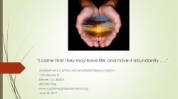 I came that they may have life, and have it abundantly . . .