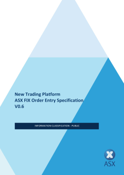 New Trading Platform ASX FIX Order Entry Specification V0.6