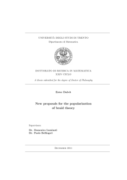 New proposals for the popularization of braid theory
