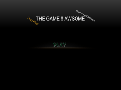 The Game!!! AWSOME