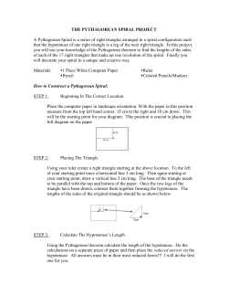 THE PYTHAGOREAN SPIRAL PROJECT A Pythagorean Spiral is a
