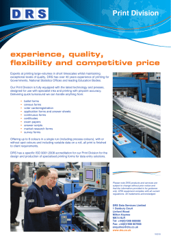 experience, quality, flexibility and competitive price Print Division
