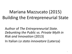 Mariana Mazzucato (2013) The Entrepreneurial State: Debunking