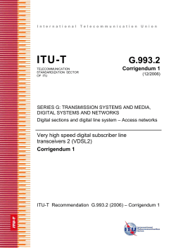 ITU-T Rec. G.993.2 Corrigendum 1 (12/2006) Very high speed