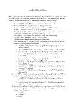 Installing OPUS on UoN Centos Note: these instructions assume the